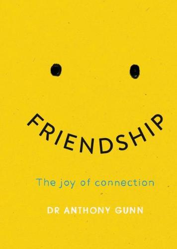 Friendship: The joy of connection