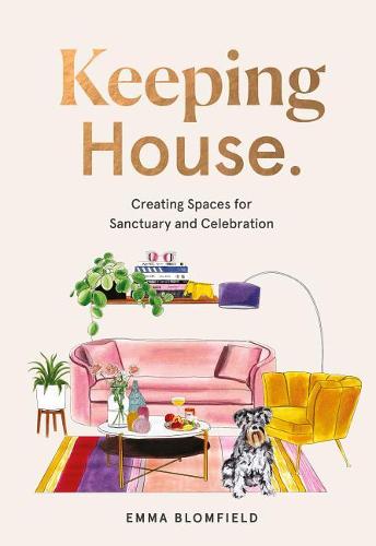 Keeping House: Creating Spaces for Sanctuary and Celebration