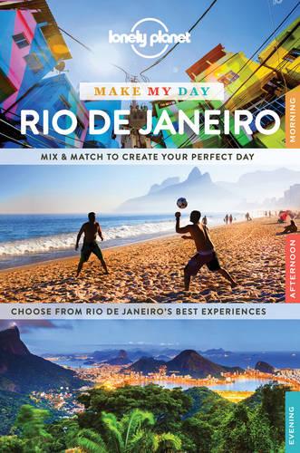 Lonely Planet Make My Day Rio de Janeiro