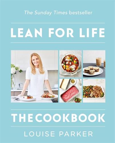 The Louise Parker Method: Lean for Life: The Cookbook