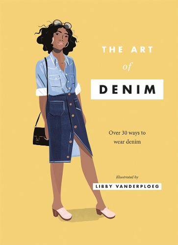 The Art of Denim: Over 30 Ways to Wear Denim