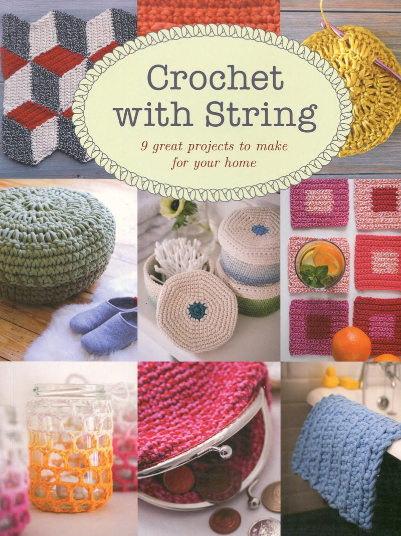 Crochet with String: 9 Great Projects to Make for Your Home