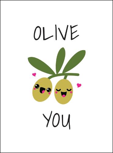 Olive You: Punderful Ways to Say &