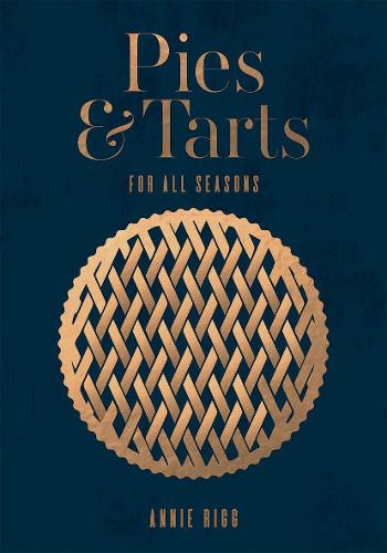 Pies & Tarts: For All Seasons