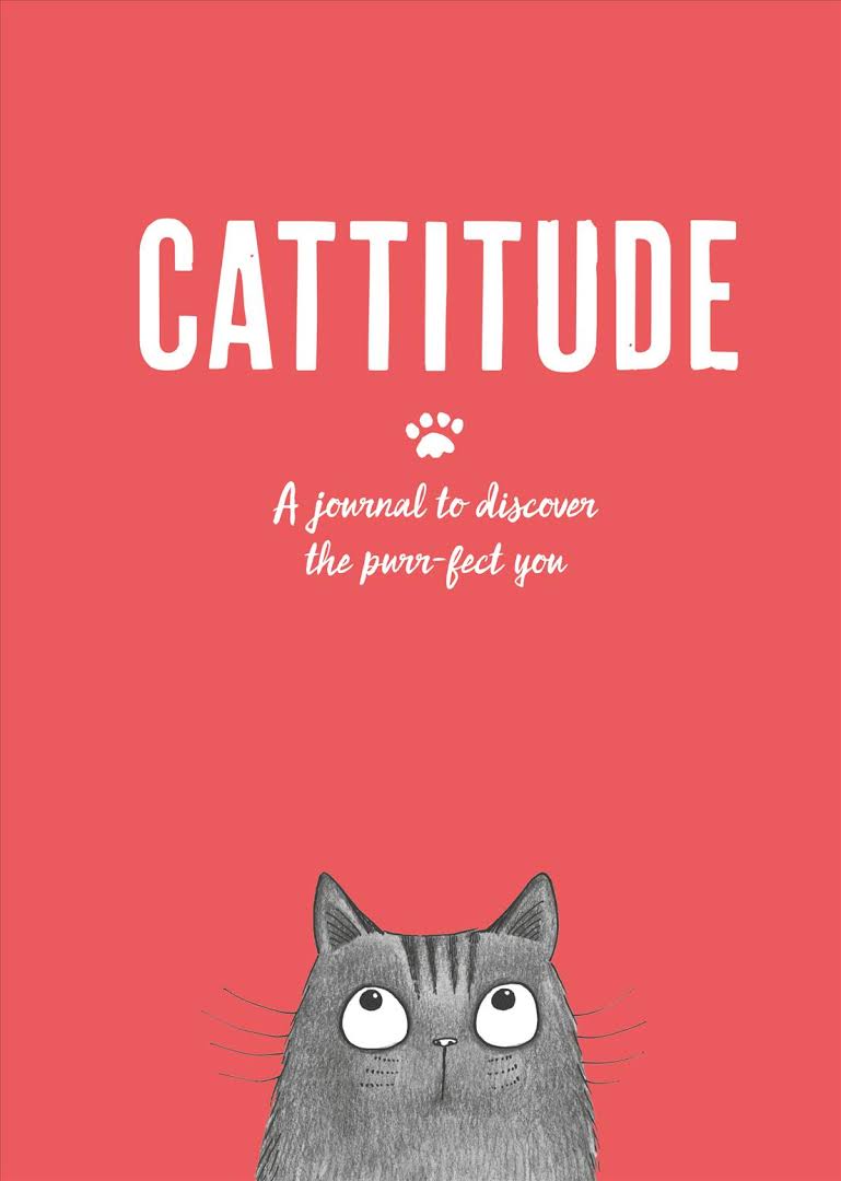 Cattitude: A Journal to Discover the Purr-Fect You