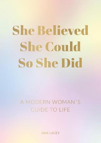 She Believed She Could So She Did: A Modern Woman&