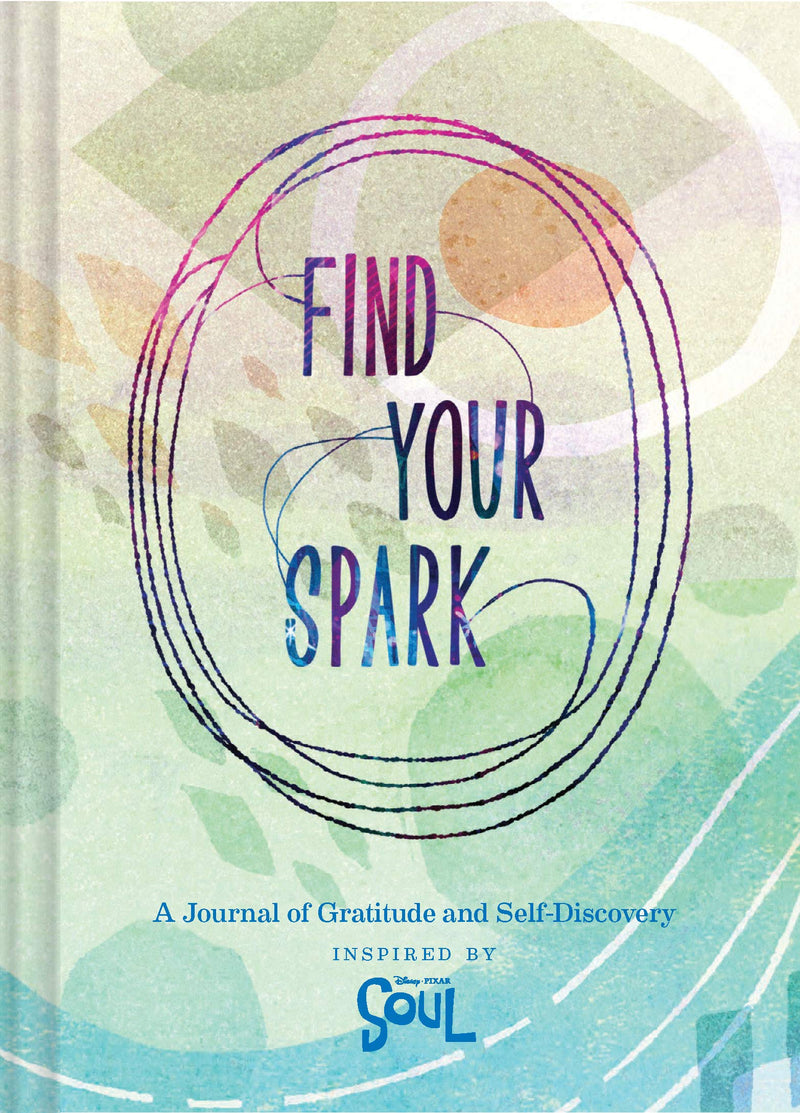 Find Your Spark: A Journal of Gratitude and Self-Discovery Inspired by Disney and Pixar&