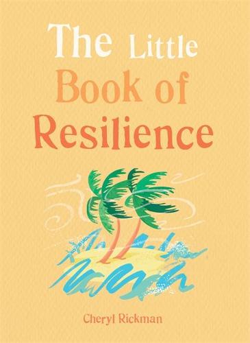 The Little Book of Resilience: Embracing life&