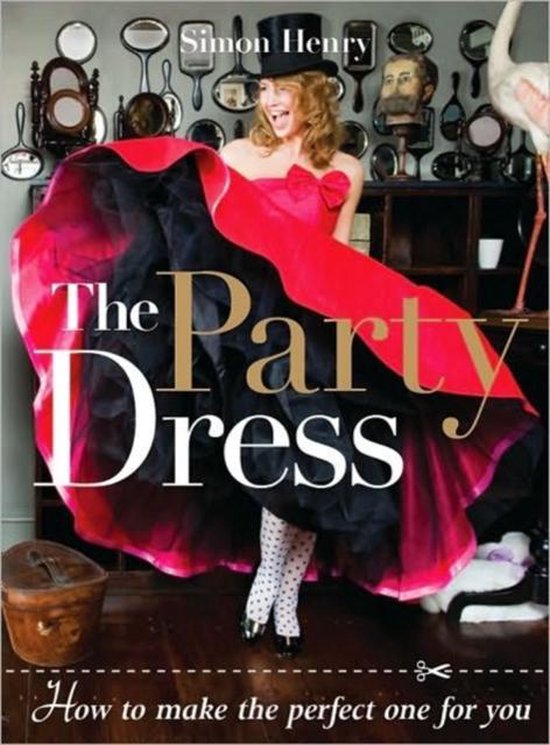 Party Dress, The - How to Make the Perfect One for  You