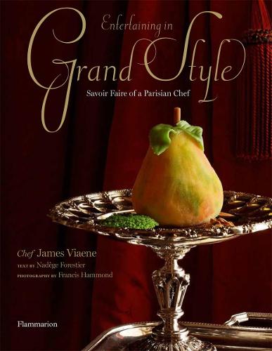 Entertaining in Grand Style: Savoir Faire of a Parisian Chef